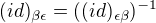 $(id)_{\beta\epsilon} = ((id)_{\epsilon\beta})^{-1}$