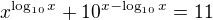 $x^{\log_{10}x}+10^{x-\log_{10}x}=11$