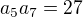 $a_{5}a_{7}=27$