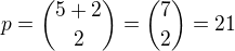 $p=\binom{5+2}{2}=\binom{7}{2}=21$