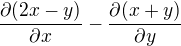 $\frac{\partial (2x-y)}{\partial x} - \frac{\partial (x+y)}{\partial y}$