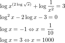 $\log{x^{(2\log{\sqrt{x})}}} + \log{\frac{1}{x^2 }} = 3\nl\log^2{x}-2\log{x}-3=0\nl\log{x}=-1\Leftrightarrow x=\frac{1}{10}\nl\log{x}=3\Leftrightarrow x=1000$