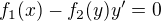 $ f_1(x)-f_2(y)y'=0 $