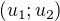$(u_1;u_2)$