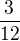 $\frac3{12}$