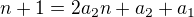 $n+1=2a_2n+a_2+a_1$