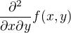 $\frac{\partial^2}{\partial x \partial y} f(x,y)$