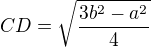 kopírovat do textarea $CD = \sqrt{\frac{3b^{2} - a^{2}}{4}}$