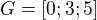$G=[0;3;5]$