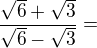$\frac{\sqrt{6}+\sqrt{3}}{\sqrt{6}-\sqrt{3}}=$