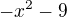 $-x^2-9 $