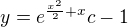$y=e^{\frac{x^2}{2}+x}c-1$