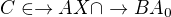 $C\in \rightarrow AX\cap \rightarrow BA_{0}$