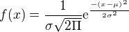 $f(x) = \frac{1}{\sigma \sqrt{2\Pi }} \mathrm{e}^{\frac{^{-(x-\mu )^{2}}}{2\sigma ^{2}}}$