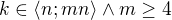 $k\in \langle n ;mn \rangle\wedge m\ge 4$