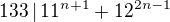 $133 \, | \, 11^{n+1}+12^{2n-1}$