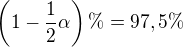 $\left(1-\frac12\alpha\right)\%=97,5\%$