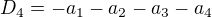 $D_4=-a_1-a_2-a_3-a_4$