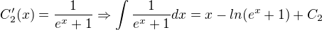 $C^\prime_2(x)=\frac{1}{e^x+1}\Rightarrow \int\frac{1}{e^x+1}dx=x-ln(e^x+1)+C_2$