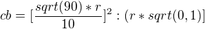 $ cb=[\frac{sqrt(90)*{r}}{10}]^2 : (r*sqrt(0,1)] $