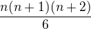 $\frac{n(n+1)(n+2)}6$