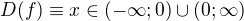 $D(f)\equiv x\in (-\infty ;0)\cup (0;\infty )$