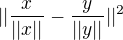 $||\frac x{||x||}- \frac y{||y||} ||^2$