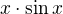 $x\cdot \sin{x}$