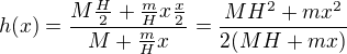 $h(x)=\frac{M\frac H2+\frac mHx\frac x2}{M+\frac mHx}=\frac{MH^2+mx^2}{2(MH+mx)}$