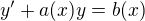 $y'+a(x)y=b(x)$