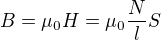 $B=\mu _{0}H=\mu _{0}\frac{N}{l}S $