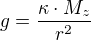 $g=\frac{\kappa \cdot M_z}{r^2}$