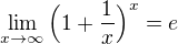 $\lim_{x\to \infty} \Big(1+\frac1x\Big)^x = e$