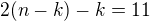$2(n - k) - k = 11$