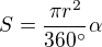 $S=\frac{\pi r^{2}}{360^\circ }\alpha $