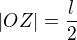 $|OZ| = \frac{l}{2}$