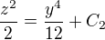 $\frac{z^2}{2}=\frac{y^4}{12}+C_2$