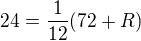 $24=\frac1{12}(72+R)$