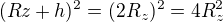$(Rz+h)^{2}=(2R_{z})^{2}=4R_{z}^{2}$