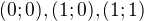 ${(0; 0), (1; 0), (1; 1)}$