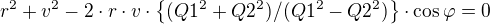 $r^{2}+v^{2}-2\cdot r\cdot v\cdot \{(Q1^{2}+Q2^{2})/(Q1^{2}-Q2^{2})\}\cdot \cos \varphi = 0$