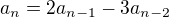 $a_{n}=2a_{n-1}-3a_{n-2}$