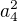$a^{2}_{4}$