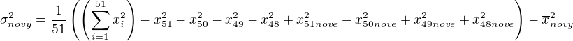 $\sigma_{novy}^2 = \frac{1}{51}\(\left(\sum_{i=1}^{51} x_i^2\) -x_{51}^2-x_{50}^2-x_{49}^2-x_{48}^2+x_{51nove}^2+x_{50nove}^2+x_{49nove}^2+x_{48nove}^2\right) - \overline{x}_{novy}^2$