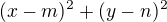 $(x-m)^{2}+(y-n)^{2}$