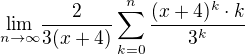 $\underset{n \to \infty}{\lim } \frac{2}{3(x+4)} \sum_{k=0}^{n} \frac{(x+4)^{k} \cdot k}{3^{k}}$