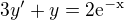 kopírovat do textarea $3y^{\prime}+y=2\rm{e}^{-x}$