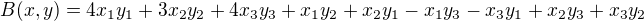 $B(x,y) = 4x_{1}y_{1} + 3x_{2}y_{2} + 4x_{3}y_{3} + x_{1}y_{2} + x_{2}y_{1} - x_{1}y_{3} - x_{3}y_{1} + x_{2}y_{3} + x_{3}y_{2}$