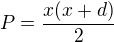 $P = \frac{x(x+d)}{2}$