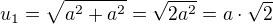 $u_1=\sqrt{a^2+a^2}=\sqrt{2a^2}=a\cdot\sqrt{2}$